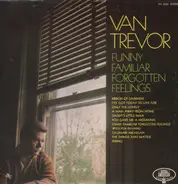 Van Trevor - Funny Familiar Forgotten Feelings