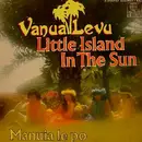 7'' - Vanua Levu - Little Island In The Sun / Manuia Le Po