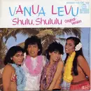 7'' - Vanua Levu - Shulu, Shululu (Original-Version)