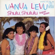 Vanua Levu - Shulu, Shululu (Original-Version)