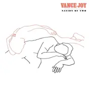 Vance Joy - Nation Of Two