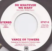 Vance Or Towers - Do Whatever We Want