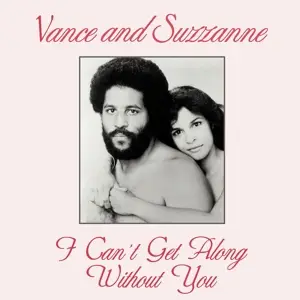 Vance & Suzzanne - I Can't Get Along Without You