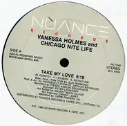 Vanessa Holmes And Chicago Nite Life - Take My Love