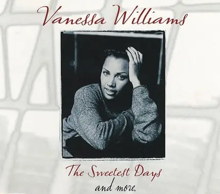 Vanessa Williams - The Sweetest Days And More