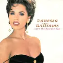 7inch Vinyl Single - Vanessa Williams - Save The Best For Last