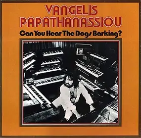 Vangelis - Can You Hear The Dogs Barking?