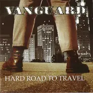 Vanguard - Hard Road To Travel