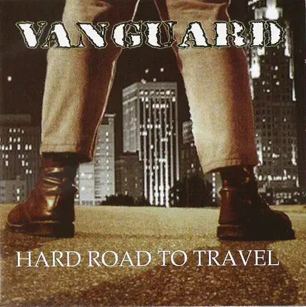 Vanguard - Hard Road To Travel