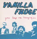 LP - Vanilla Fudge - You Keep Me Hanging On