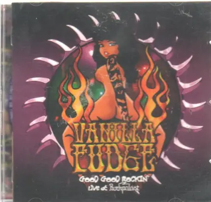 Vanilla Fudge - Good Good Rockin'