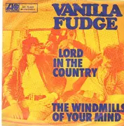 7inch Vinyl Single - Vanilla Fudge - Lord In The Country
