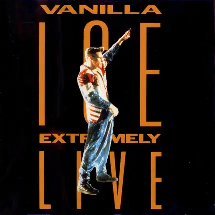 Vanilla Ice - Extremely Live