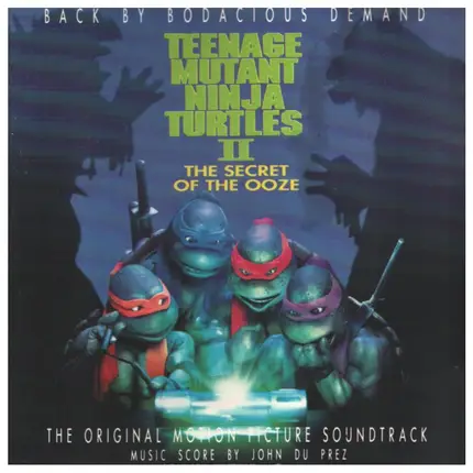 Vanilla Ice, Ya Kid K a.o. - Teenage Mutant Ninja Turtles II: The Secret Of The Ooze (The Original Motion Picture Soundtrack)