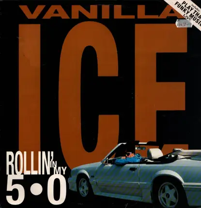Vanilla Ice - Rollin' in my 5.0