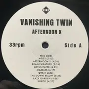 LP - Vanishing Twin - Afternoon X