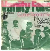 7'' - Vanity Fare - Come Tomorrow / Megowd (Something Tells Me)