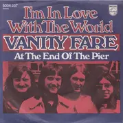 7'' - Vanity Fare - I'm In Love With The World