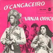 7inch Vinyl Single - Vanja Orico Accompagnée Par Zé Do Norte - O'Cangaceiro