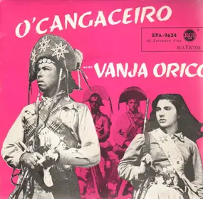 Vanja Orico - O'Cangaceiro