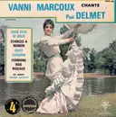 7inch Vinyl Single - Vanni Marcoux - Chante Paul Delmet - EP