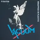 7inch Vinyl Single - Vacuum - Fixated / Wrapped In Plastic - Cardboard cover