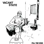 VACANT STATE - Fill The Void