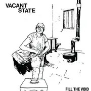 LP - Vacant State - Fill The Void