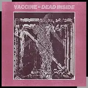 7inch Vinyl Single - Vaccine - Dead Inside