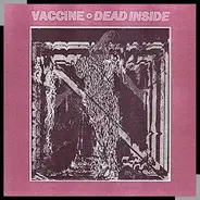 Vaccine - Dead Inside