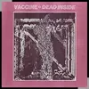 7inch Vinyl Single - Vaccine - Dead Inside