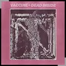 7inch Vinyl Single - Vaccine - Dead Inside