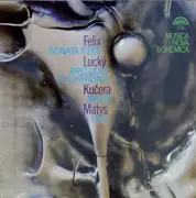 LP - Václav Felix/  Lucký Štĕpán  / Václav Kučera a.o. - Musica Nova Bohemica
