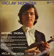 Hudeček - Smetáček - Musici De Praga - Antonin Dvořák: Konzert Pro Housle A Orchestr A Moll, Op. 53 - Mazurek Pro Housle A Orchestr In E-M