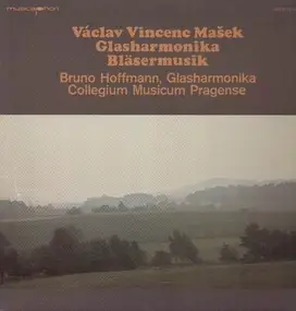 Vaclav Vincenc Masek - Glasharmonika, Bläsermusik