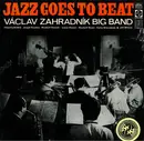 LP - Václav Zahradník Big Band - Jazz Goes To Beat