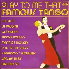 Václav Hybs Orchestra - Play To Me That Famous Tango