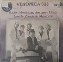 7inch Vinyl Single - Vader Abraham , Jacques Herb , Vader Abraham En Zijn Goede Zonen & De Makkers - Veronica 538 - Mono