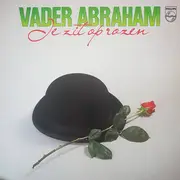 LP - Vader Abraham - Je Zit Op Rozen