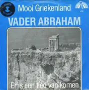 7inch Vinyl Single - Vader Abraham - Mooi Griekenland