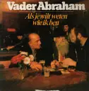 LP - Vader Abraham - Als Je Wilt Weten Wie Ik Ben