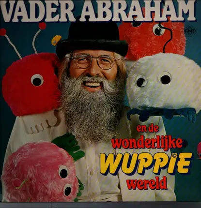 Vader Abraham - Vader Abraham En De Wonderlijke Wuppie Wereld