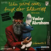 Vader Abraham - Was Wird Sein, Fragt Der Schlumpf (Zou Het Erg Zijn) / Warum ?
