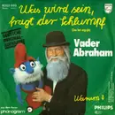 7inch Vinyl Single - Vader Abraham - Was Wird Sein, Fragt Der Schlumpf