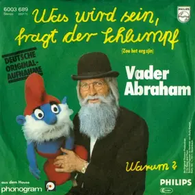 Vader Abraham - Was Wird Sein, Fragt Der Schlumpf