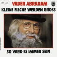 Vader Abraham - Kleine Fische Werden Gross