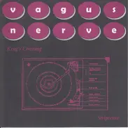 Vagus Nerve - Krug's Crossing / Striptease
