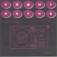 Vagus Nerve - Krug's Crossing / Striptease