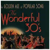 Vaious - Golden Age of Popular Song - The Woderful 30s