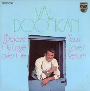 7inch Vinyl Single - Val Doonican - I Believe My Love Loves Me